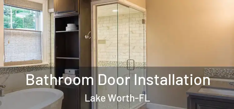  Bathroom Door Installation Lake Worth-FL