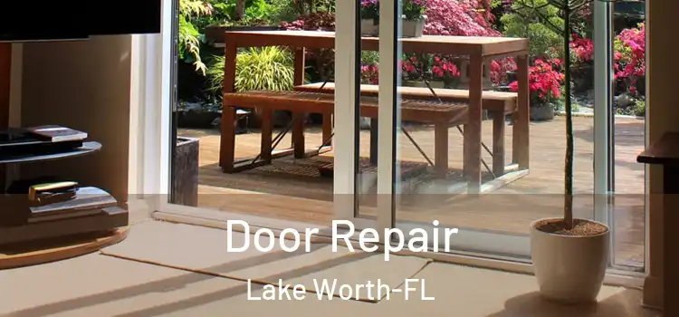  Door Repair Lake Worth-FL