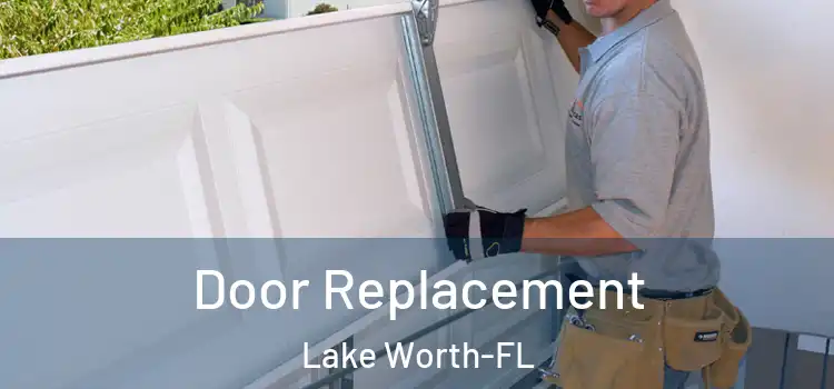  Door Replacement Lake Worth-FL