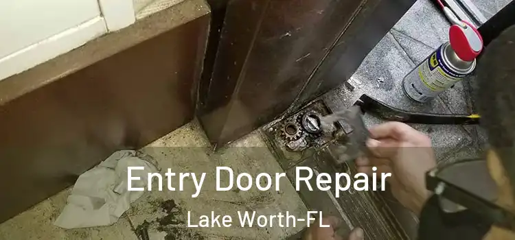 Entry Door Repair Lake Worth-FL