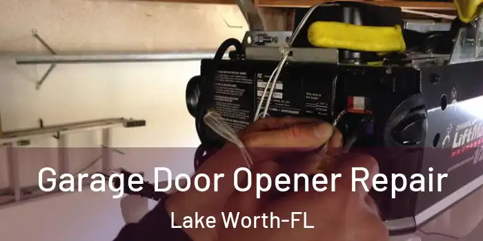  Garage Door Opener Repair Lake Worth-FL